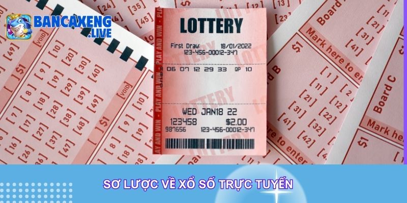 Sơ lược về xổ số trực tuyến Sơ lược về xổ số trực tuyến